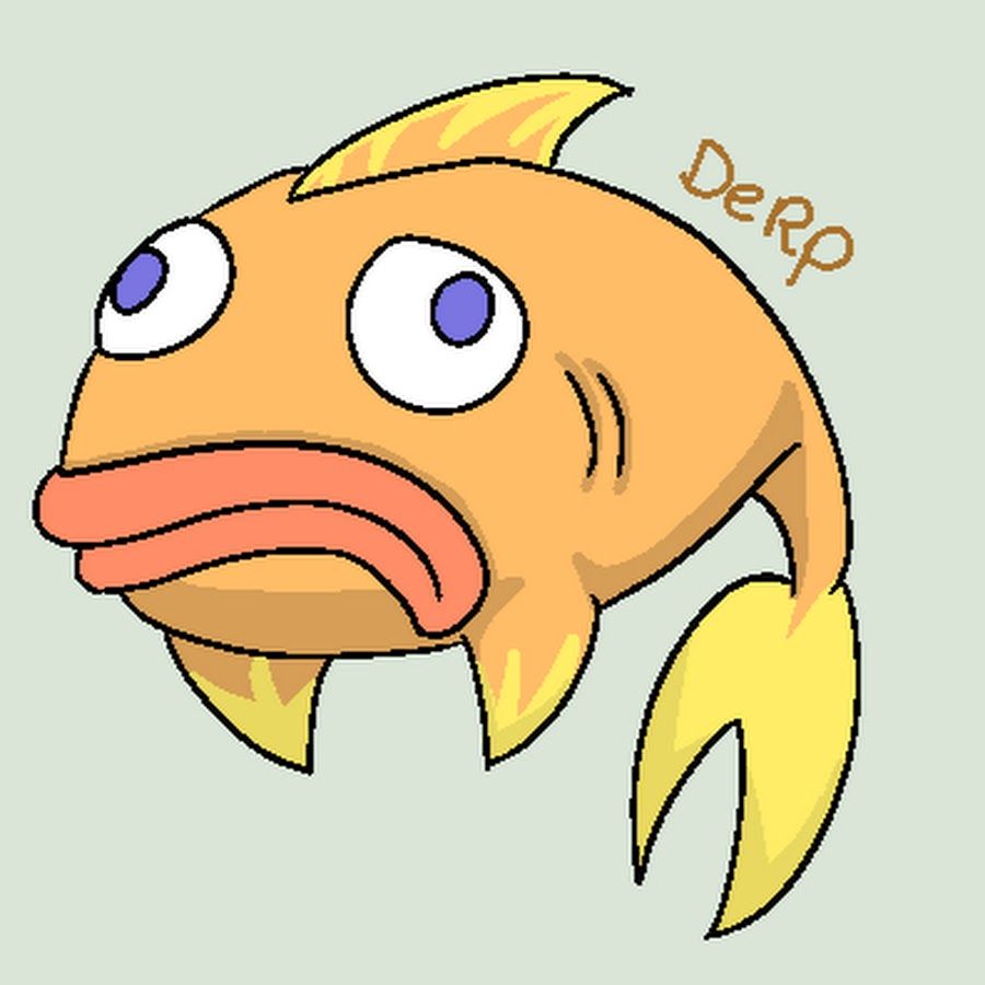 Fish face.